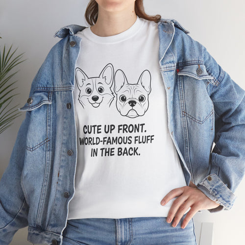 Corgi Humor Tee — “Cute Up Front. World‑Famous Fluff in the Back.” Dog Lover T‑Shirt